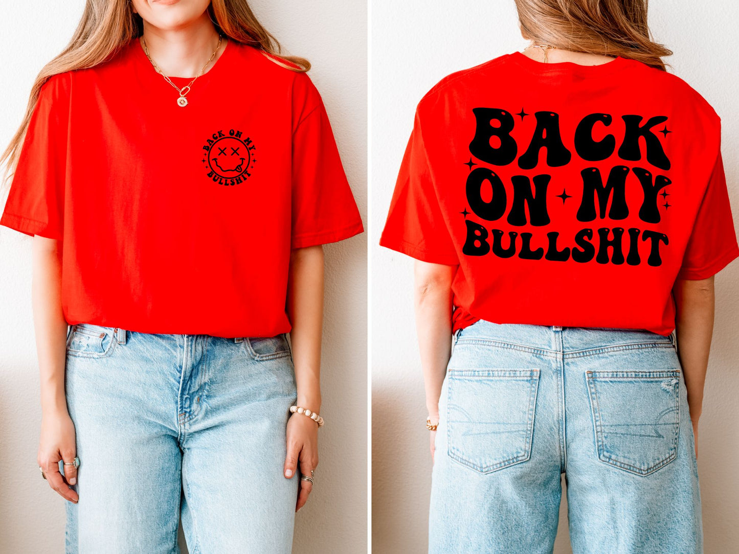 Back On My Bullshit Shirt