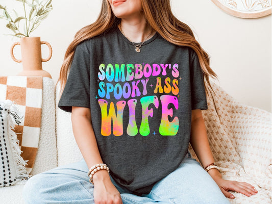Somebody's Spooky Ass Wife Tee