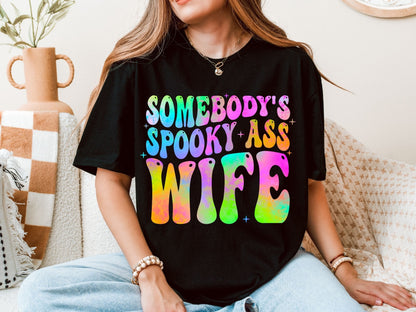 Somebody's Spooky Ass Wife Tee