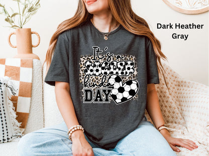 It's a Soccer Kinda Day Shirt