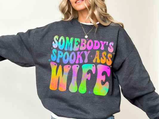 Somebody's Spooky Ass Wife Sweatshirt