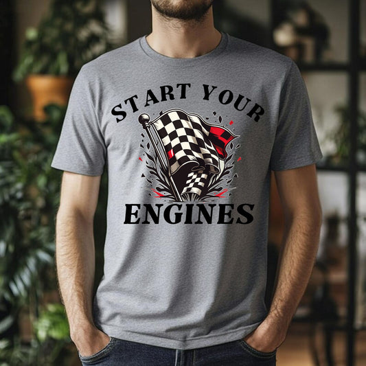 Start Your Engines Shirt