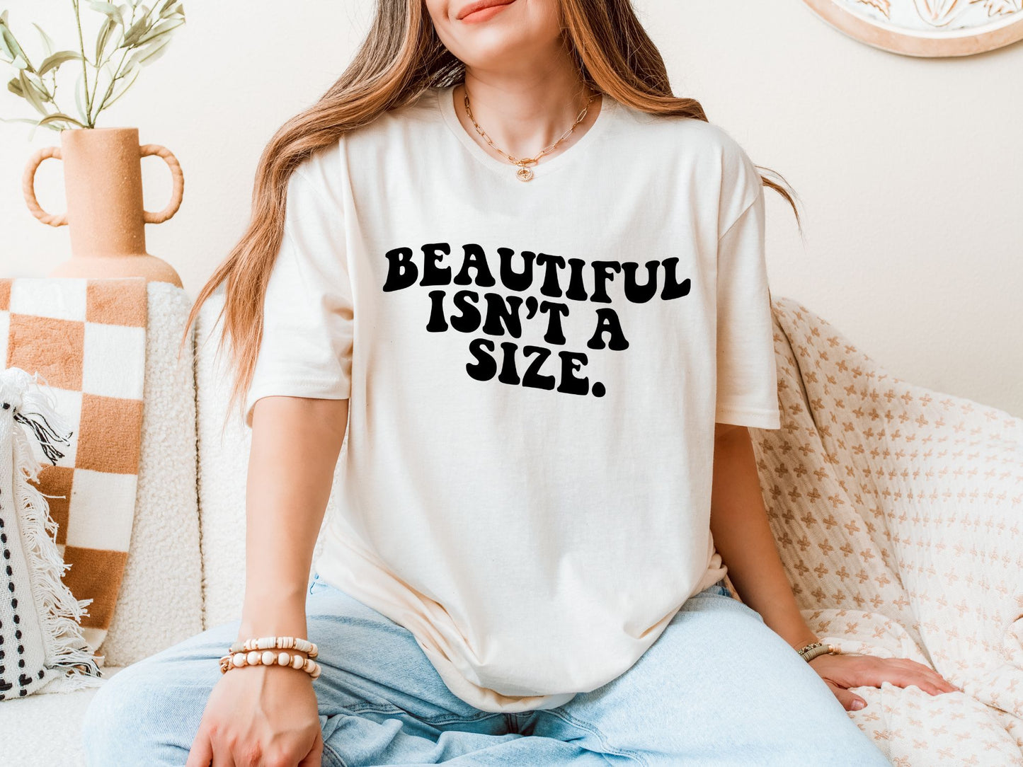 Beautiful Is Not A Size Shirt