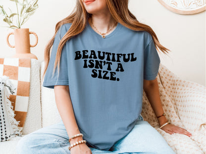 Beautiful Is Not A Size Shirt